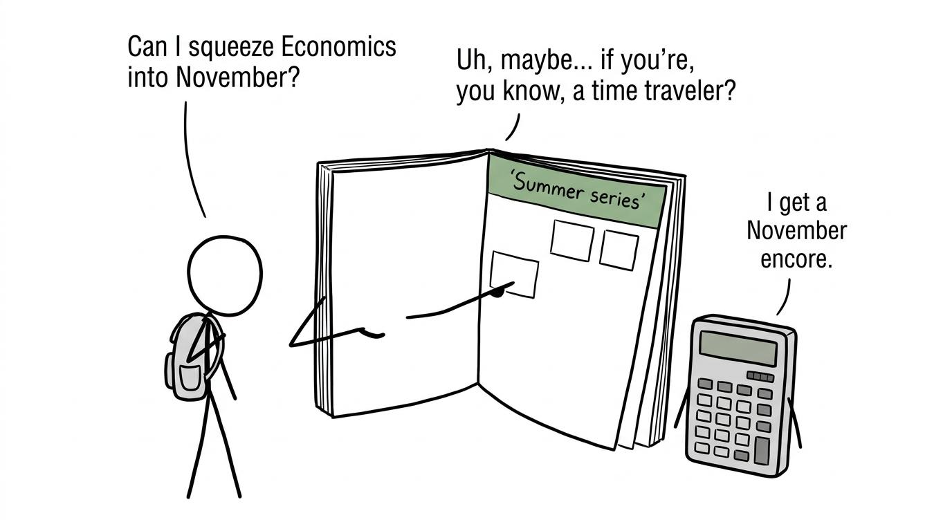 A calendar explains that Economics belongs in the summer series while a calculator celebrates its November encore