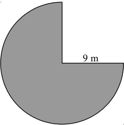 A diagram of a three-quarter circle (a sector of 270 degrees) with a radius of 9 m. The two straight edges are labeled '9 m'.