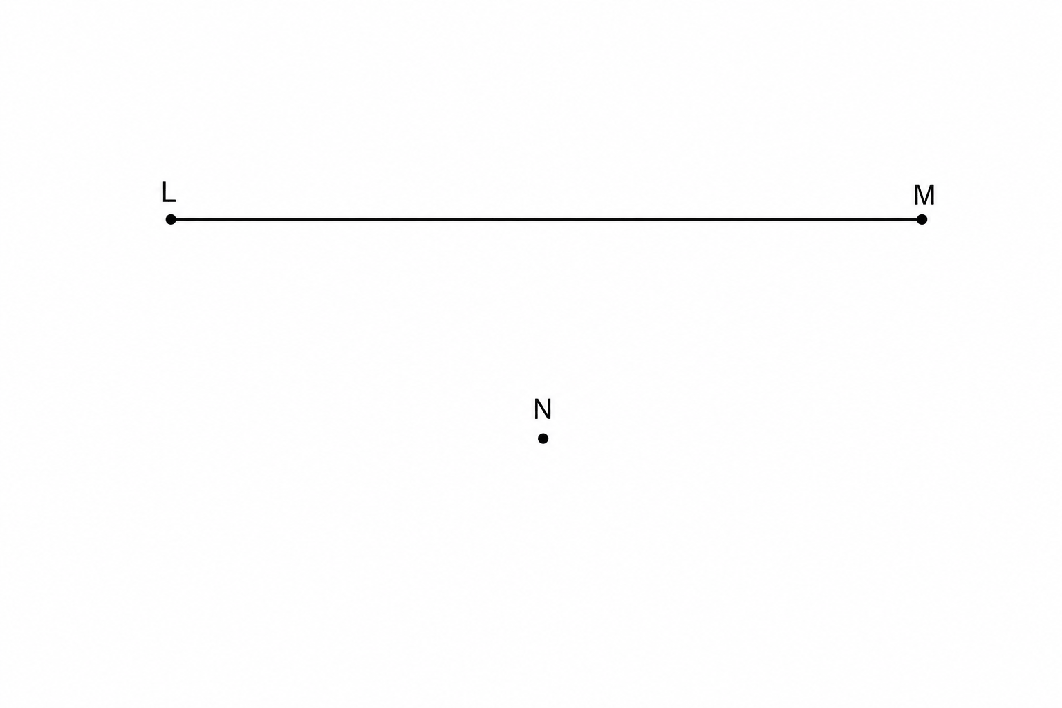 Diagram showing a horizontal line segment LM\, and a point N\, below the line.